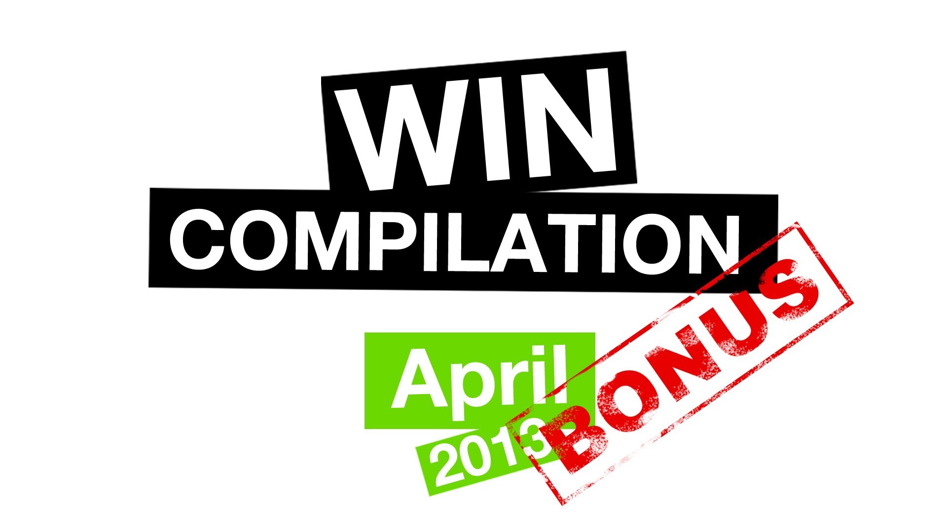 WIN Compilation April 2013 BONUS | 2013 | Was is hier eigentlich los?